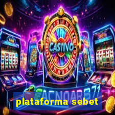 plataforma sebet